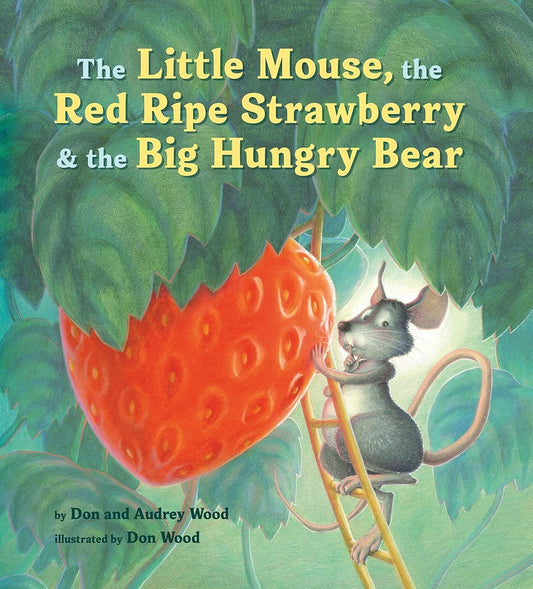 Little Mouse, the Red Ripe Strawberry and the Big Hungry Bear - Book