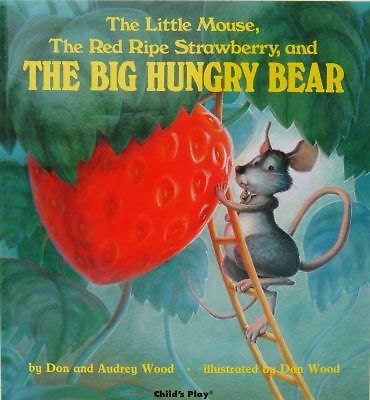 Little Mouse, Red Ripe Strawberry& the Big Hungry Bear